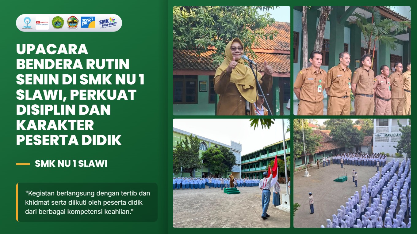 Upacara Bendera Rutin Senin di SMK NU 1 Slawi, Perkuat Disiplin dan Karakter Peserta Didik