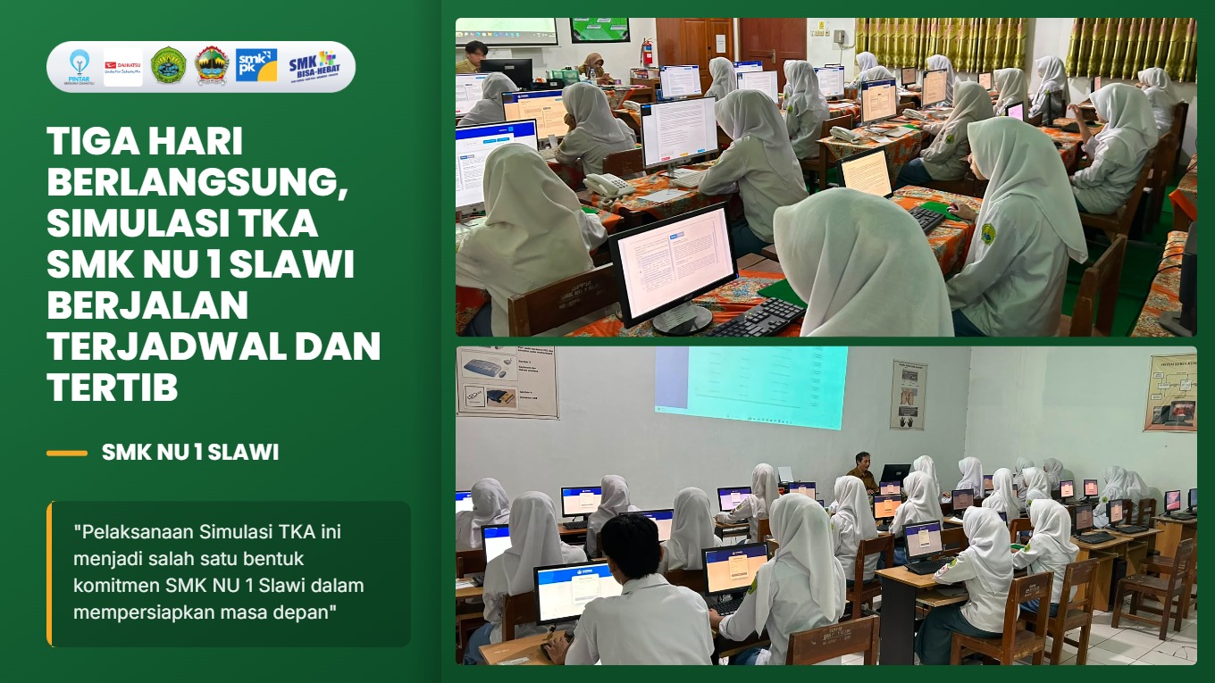 Tiga Hari Berlangsung, Simulasi TKA SMK NU 1 Slawi Berjalan Terjadwal dan Tertib